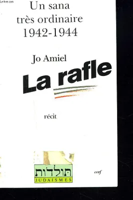 La Rafle, un sana très ordinaire, 1942-1944