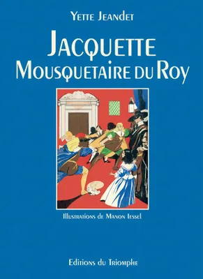 Jacquette, mousquetaire du Roy