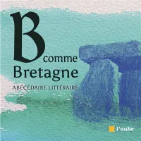 B comme Bretagne, Abécédaire littéraire