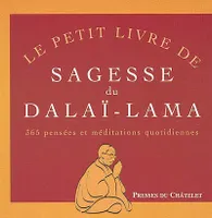Le petit livre de sagesse du dalaï lama, 365 pensées et méditations quotidiennes