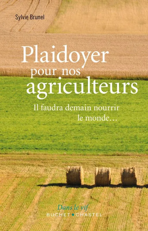 Livres Sciences Humaines et Sociales Actualités Plaidoyer pour nos agriculteurs Sylvie Brunel