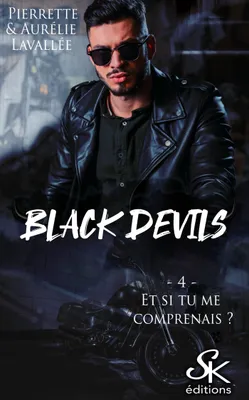 4, Black Devils 4, Et si tu me comprenais ?