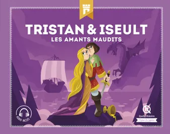 Mythes & légendes, Tristan & Iseult / les amants maudits, Les amants maudit