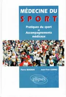 Médecine du sport - Pratiques du sport et accompagnements médicaux, pratiques du sport et accompagnements médicaux