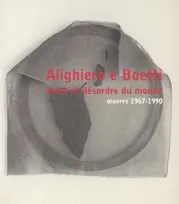 Alighiero e Boetti, ordre et désordre du monde / oeuvres 1967-1990 : exposition, Dijon, FRAC Bourgog