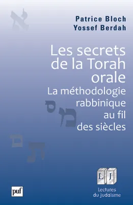 Les secrets de la Torah orale, La méthodologie rabbinique au fil des siècles