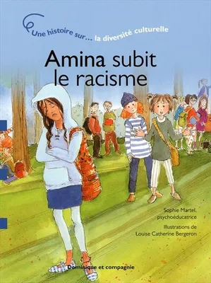 Amina Subit Le Racisme - Une Histoire Sur La Diversite Culturelle