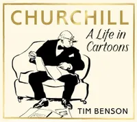 Churchill A Life in Cartoons /anglais