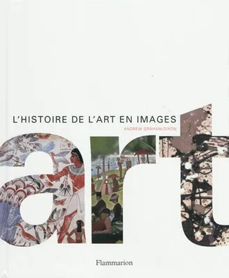 Art - L'Histoire de l'art en images, l'histoire de l'art en images