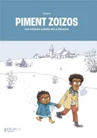 Piment zoizos - Les enfants oubliés de La Réunion