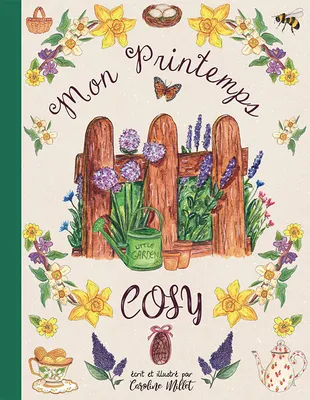 Mon Printemps Cosy: Guide poétique et personnel du printemps