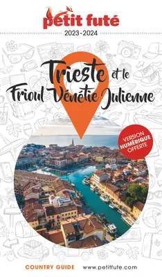 Guide Trieste - Frioul Venetie Julienne 2023 Petit Futé
