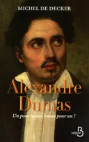 Alexandre Dumas un pour toutes, toutes pour un !, un pour toutes, toutes pour un !