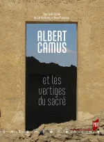 Albert Camus et les vertiges du sacré