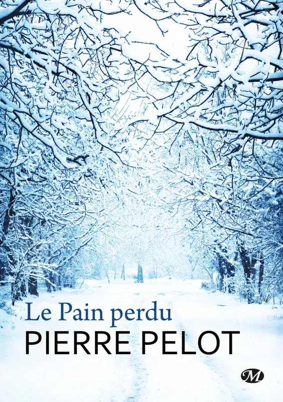 Le Pain perdu Pierre Pelot