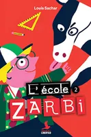 2, L'école Zarbi / Les 30 nouvelles histoires / Zilarants