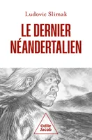 Le  dernier Néandertalien