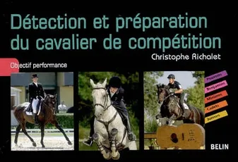 Détection et préparation du cavalier de compétition, Objectifs, performances