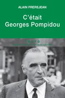 C'était Georges Pompidou