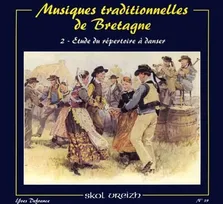 Musiques traditionnelles de Bretagne : Tome 2, Etude du r√©pertoire √† danser, Musiques traditionnelles de Bretagne : 2, Etude du répertoire à danser