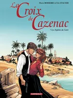 La Croix de Cazenac - Tome 7 - Les Espions du Caïre