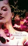Le sang des fleurs Anita Amirrezvani