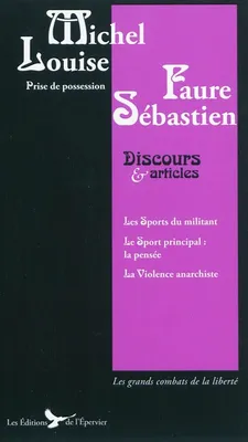 Louise Michel, Sébastien Faure / discours, articles et lettres