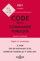 Code de la commande publique 2021, annoté et commenté - 3e ed., Annoté & commenté