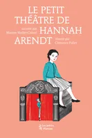 Le Petit théâtre de Hannah Arendt