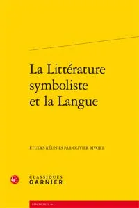 La littérature symboliste et la langue, Actes du colloque organisé à aoste les 8 et 9 mai 2009
