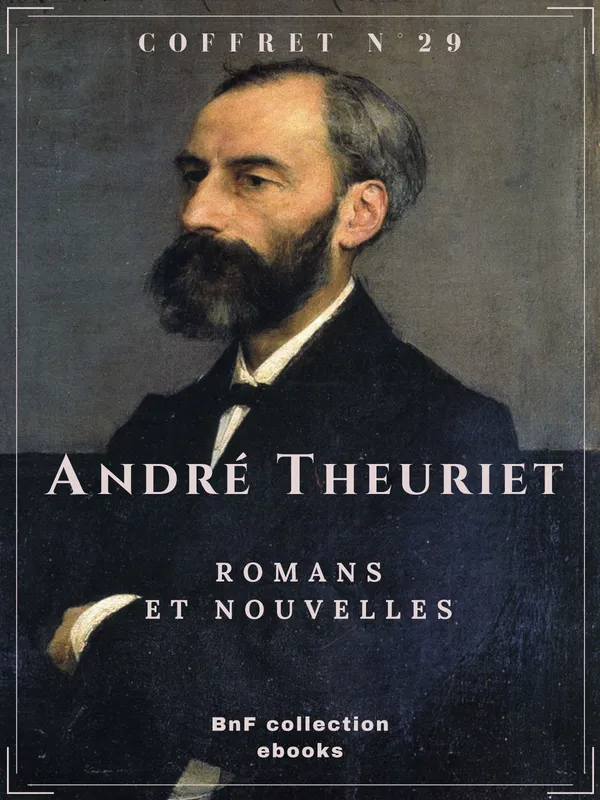 Coffret André Theuriet, Romans et nouvelles André Theuriet
