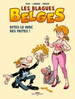 3, Les Blagues belges T03, Dites-le avec des frites !