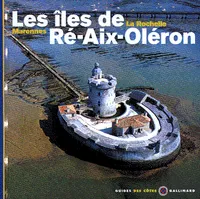 Les Îles de Ré-Aix-Oléron, La Rochelle - Marennes