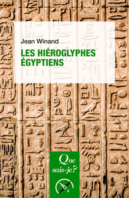 Livres Histoire et Géographie Histoire Antiquité Les Hiéroglyphes égyptiens Jean Winand