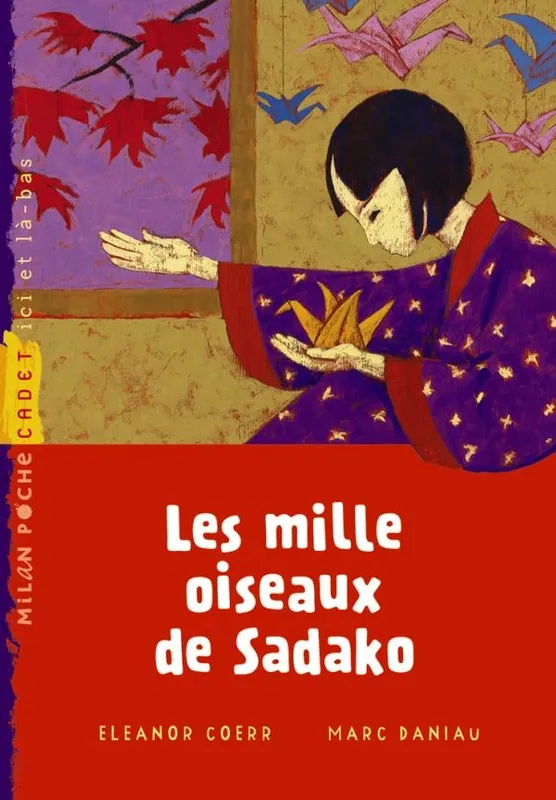 Livres Jeunesse de 6 à 12 ans Premières lectures Les mille oiseaux de Sadako (NE) Eleanor Coerr