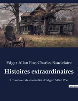 Histoires extraordinaires, Un recueil de nouvelles d'Edgar Allan Poe
