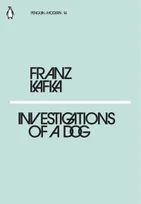 Franz Kafka Investigations of a dog /anglais