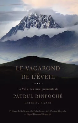 Le Vagabond de l'Eveil, La vie et les enseignements de Patrul Rinpoché