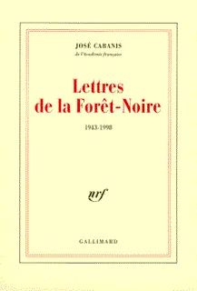 Lettres de la Forêt-Noire, (1943-1998)