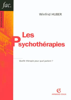 Les psychothérapies - 2ed - Quelle thérapie pour quel patient ?, Quelle thérapie pour quel patient ?