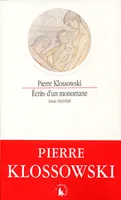 Écrits d'un monomane, Essais 1933-1939
