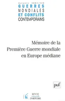Guerres mondiales et conflits contemporains 2007..., Mémoire de la Première Guerre mondiale en Europe médiane