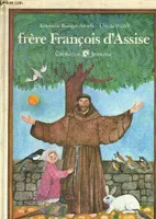Frere François d'assise [Hardcover] Bolliger-Savelli, Antonella