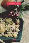 Cuisines du monde - Asie - Les grands classiques de la cuisine asiatique