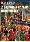 Le Bourgeois De Paris Au Moyen Age
