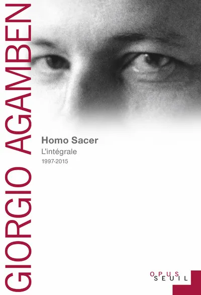 Livres Sciences Humaines et Sociales Philosophie Homo Sacer  (1997-2015), L'intégrale Giorgio Agamben