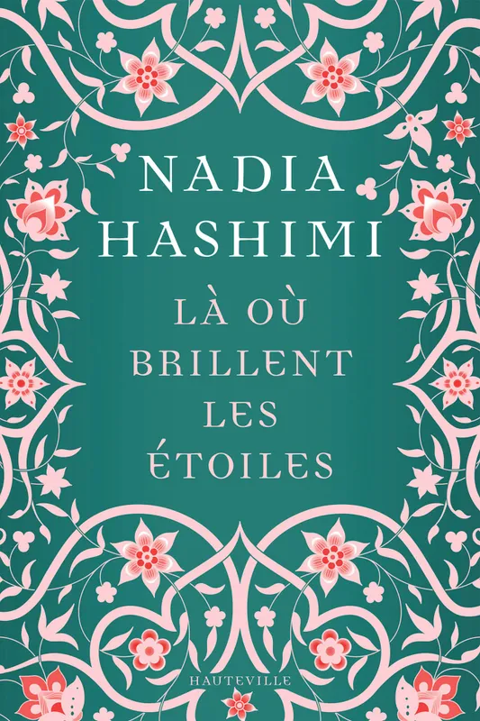 Livres Littérature et Essais littéraires Romans contemporains Etranger Là où brillent les étoiles Nadia Hashimi