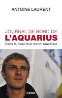 Journal de bord de l'Aquarius, Dans la peau d'un marin-sauveteur