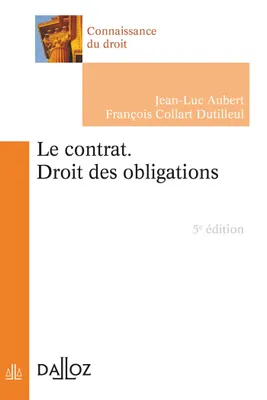 contrat (Le). Droit des obligations. 5e éd.