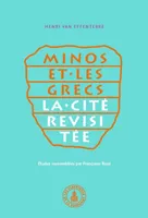 Minos et les grecs, La cité revisitée